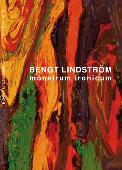 LEO SITO Bengt Lindstrom, Monstrum Ironicum, a cura di Leonardo Conti, testi di M.C. Ferrari, E. Gennasi, 2009.jpg